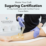 Moncton, NB - Alexandria Professional: 2.5 Day Sugaring Certification Course - 06/8-9/2025 & 06/29/2025